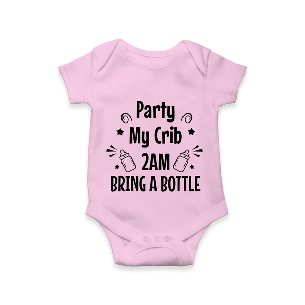 Party My Crib 2AM Bring a Bottle Romper | Custom Baby Romper for Midnight Celebrations - BABY PINK - New Born (Chest 14")