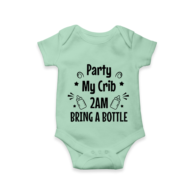 Party My Crib 2AM Bring a Bottle Romper | Custom Baby Romper for Midnight Celebrations - MINT GREEN - New Born (Chest 14")