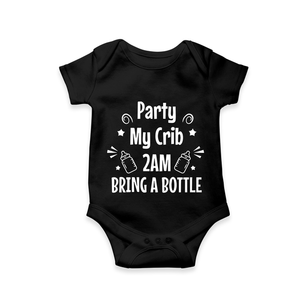 Party My Crib 2AM Bring a Bottle Romper | Custom Baby Romper for Midnight Celebrations - BLACK - New Born (Chest 14")