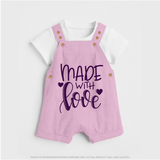 Made With Love Dungaree | Personalized Baby Dungaree for Your Little One - BABY PINK - 0 - 5 Months Old (Chest 18")