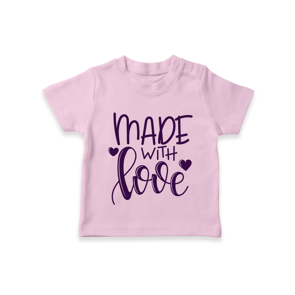 Made With Love TShirt | Personalized Baby TShirt for Your Little One - BABY PINK - 0-5 Months Old (Chest 17")