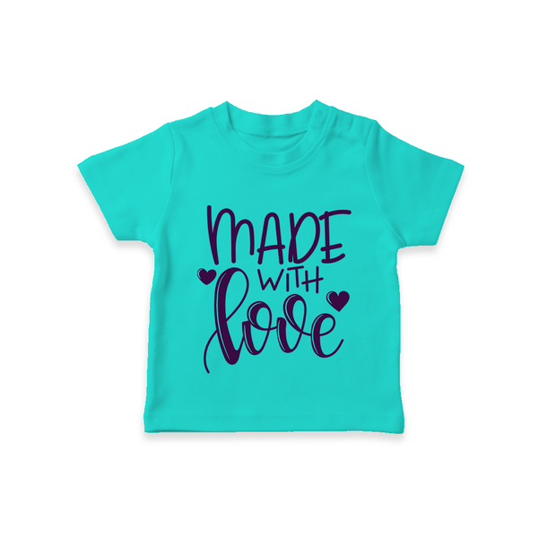 Made With Love TShirt | Personalized Baby TShirt for Your Little One - TEAL - 0-5 Months Old (Chest 17")