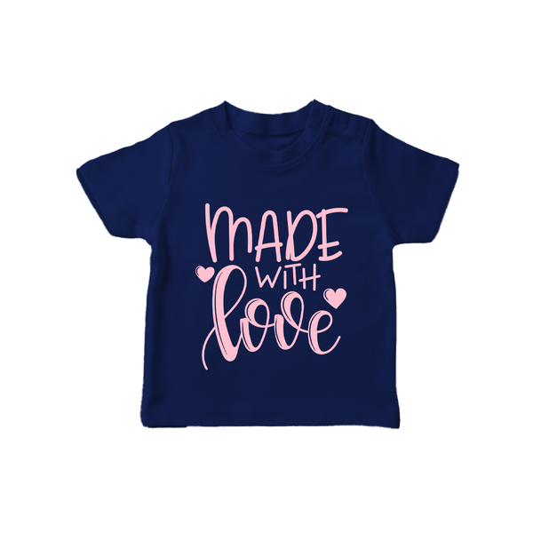 Made With Love TShirt | Personalized Baby TShirt for Your Little One - NAVY BLUE - 0-5 Months Old (Chest 17")