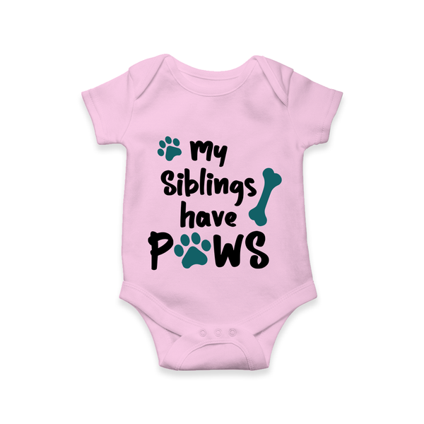My Siblings Have Paws Romper | Custom Baby Romper for Animal-Loving Families - BABY PINK - New Born (Chest 14")
