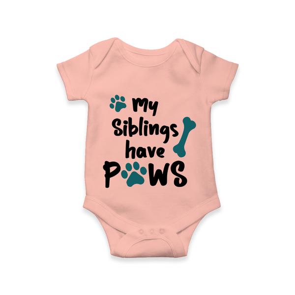 My Siblings Have Paws Romper | Custom Baby Romper for Animal-Loving Families - PEACH - New Born (Chest 14")