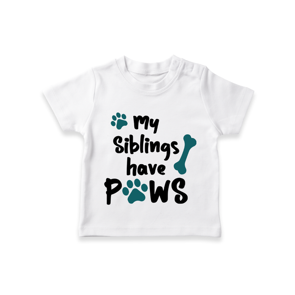 My Siblings Have Paws TShirt | Custom Baby TShirt for Animal-Loving Families - WHITE - 0-5 Months Old (Chest 17")