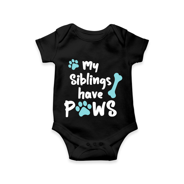 My Siblings Have Paws Romper | Custom Baby Romper for Animal-Loving Families - BLACK - New Born (Chest 14")