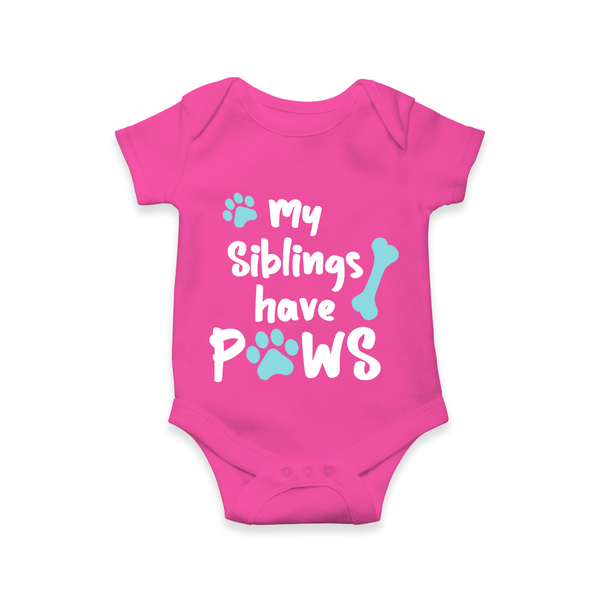 My Siblings Have Paws Romper | Custom Baby Romper for Animal-Loving Families - HOT PINK - New Born (Chest 14")