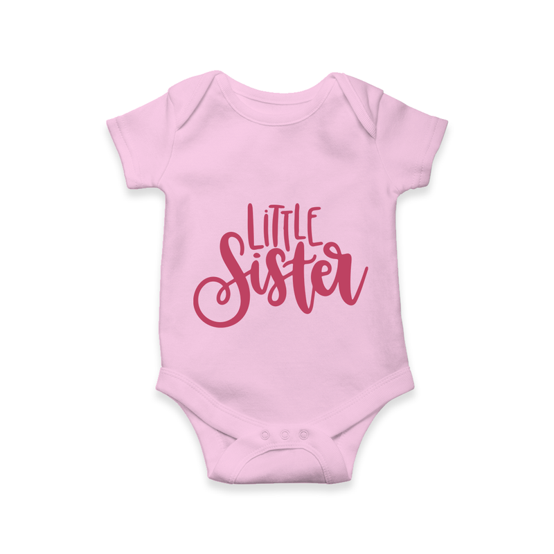 Little Sister Romper | Personalized Romper for Your Little Sister - BABY PINK - New Born (Chest 14")