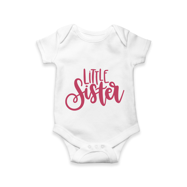 Little Sister Romper | Personalized Romper for Your Little Sister - WHITE - New Born (Chest 14")