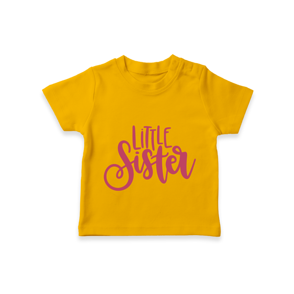 Little Sister T-shirt | Personalized T-shirt for Your Little Sister - CHROME YELLOW - 0-5 Months Old (Chest 17")