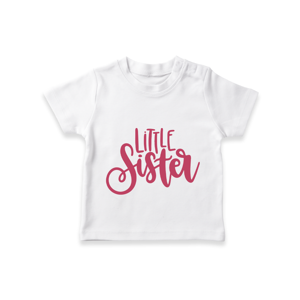 Little Sister T-shirt | Personalized T-shirt for Your Little Sister - WHITE - 0-5 Months Old (Chest 17")