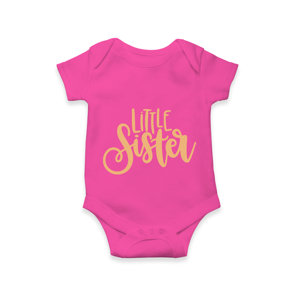 Little Sister Romper | Personalized Romper for Your Little Sister - HOT PINK - New Born (Chest 14")
