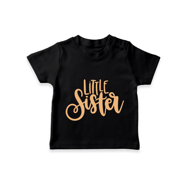 Little Sister T-shirt | Personalized T-shirt for Your Little Sister - BLACK - 0-5 Months Old (Chest 17")