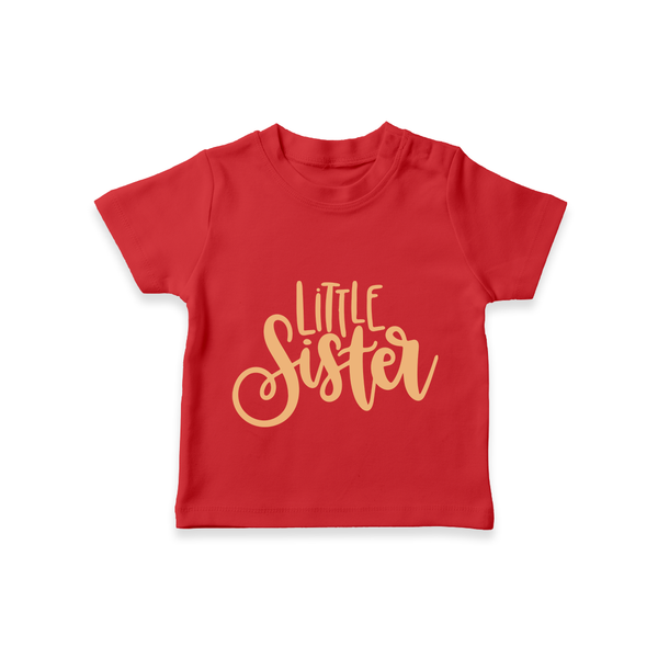 Little Sister T-shirt | Personalized T-shirt for Your Little Sister - RED - 0-5 Months Old (Chest 17")