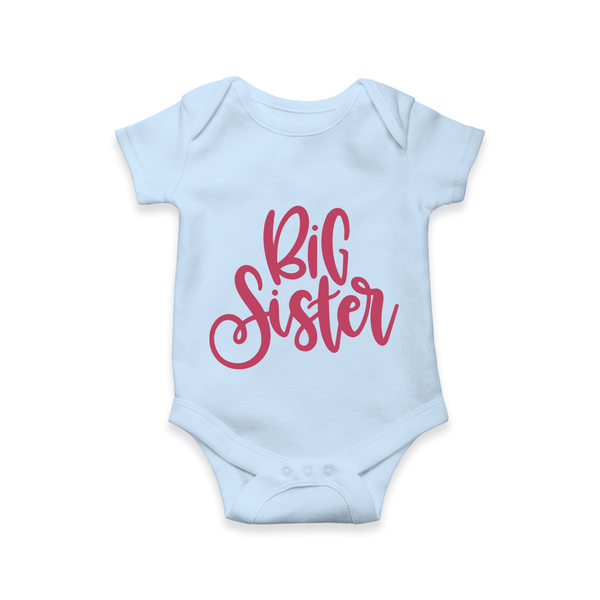 Big Sister Romper | Custom Romper for the Big Sister - BABY BLUE - New Born (Chest 14")