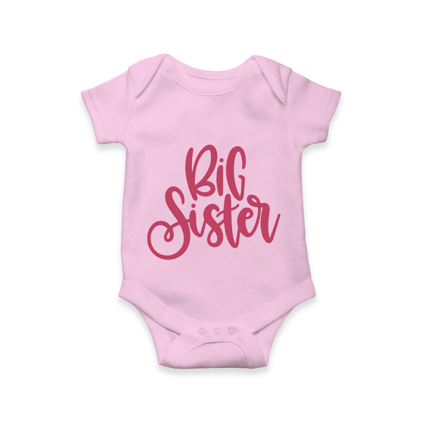 Big Sister Romper | Custom Romper for the Big Sister - BABY PINK - New Born (Chest 14")