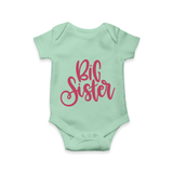 Big Sister Romper | Custom Romper for the Big Sister - MINT GREEN - New Born (Chest 14")