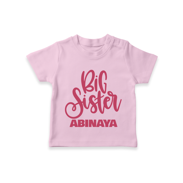 Big Sister T-shirt | Custom Baby T-shirt for Your Big Sister - BABY PINK - 0-5 Months Old (Chest 17")