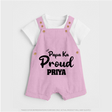 Paa Ka Proud Dungaree Set | Custom Baby Dungaree Set for the Proud DaddyÕs Little One - BABY PINK - 0 - 5 Months Old (Chest 18")