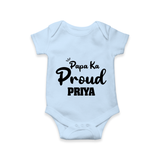 Paa Ka Proud Romper/onesie | Custom Baby Romper/onesie for the Proud DaddyÕs Little One - BABY BLUE - New Born (Chest 14")