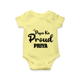 Paa Ka Proud Romper/onesie | Custom Baby Romper/onesie for the Proud DaddyÕs Little One - PASTEL YELLOW - New Born (Chest 14")