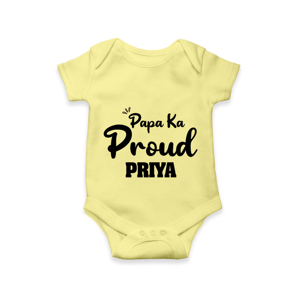 Paa Ka Proud Romper/onesie | Custom Baby Romper/onesie for the Proud DaddyÕs Little One - PASTEL YELLOW - New Born (Chest 14")