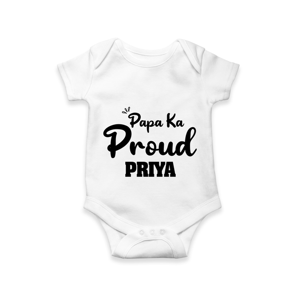 Paa Ka Proud Romper/onesie | Custom Baby Romper/onesie for the Proud DaddyÕs Little One - WHITE - New Born (Chest 14")