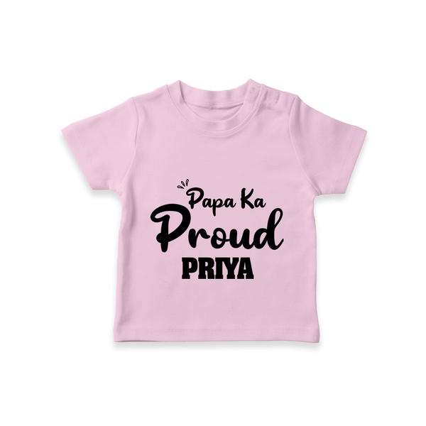 Paa Ka Proud T-shirt | Custom Baby T-shirt for the Proud DaddyÕs Little One - BABY PINK - 0-5 Months Old (Chest 17")