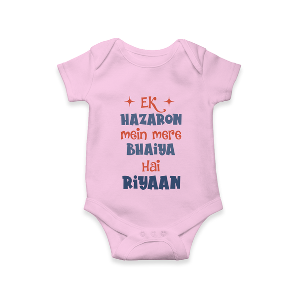 Ek Hazaron Mein Mere Bhaiya Hai Romper/onesie | Personalized Baby Romper/onesie for the One in a Million Brother - BABY PINK - New Born (Chest 14")