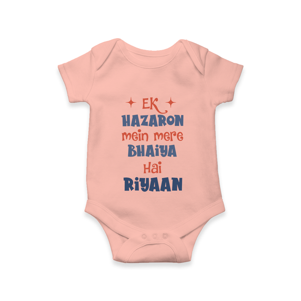Ek Hazaron Mein Mere Bhaiya Hai Romper/onesie | Personalized Baby Romper/onesie for the One in a Million Brother - PEACH - New Born (Chest 14")