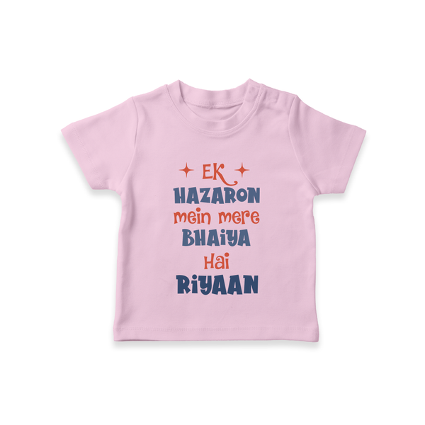 Ek Hazaron Mein Mere Bhaiya Hai T-shirt | Personalized Baby T-shirt for the One in a Million Brother - BABY PINK - 0-5 Months Old (Chest 17")