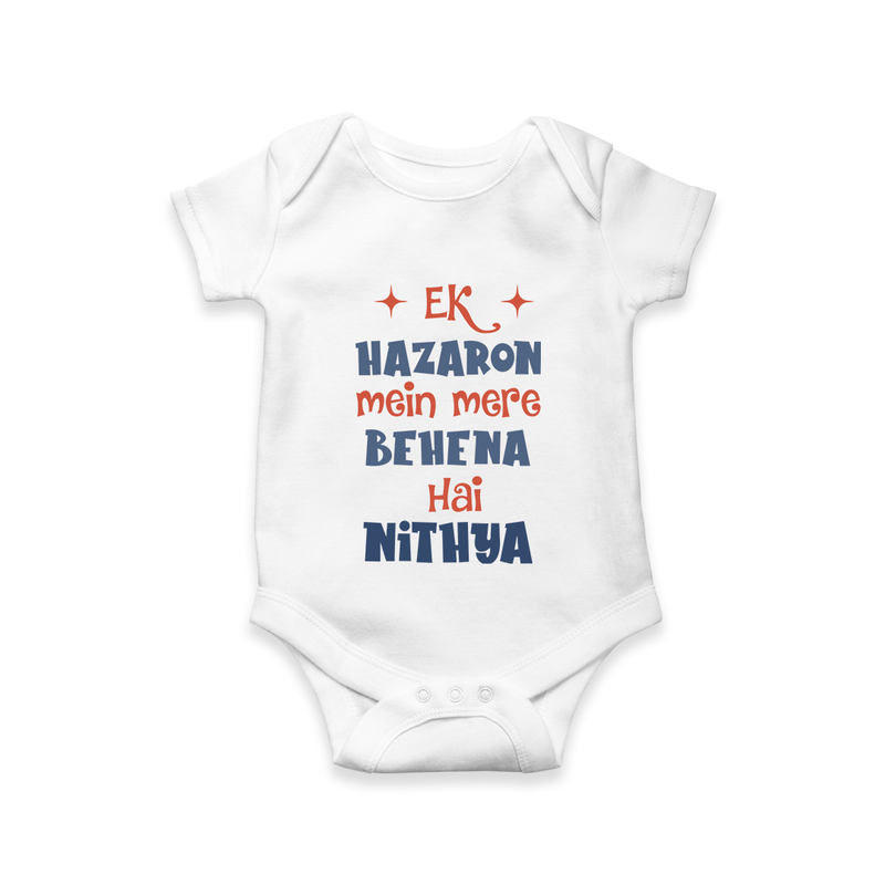 Ek Hazaron Mein Mere Behen Hai Romper/onesie | Custom Baby Romper/onesie for the One in a Million Sister - WHITE - New Born (Chest 14")