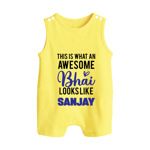 This is What an Awesome Bhai Looks Like Romper suit/sleeveless romper | Personalized Baby Romper suit/sleeveless romper for the Awesome Brother - PASTEL YELLOW - 0 - 5 Months Old (Chest 18")