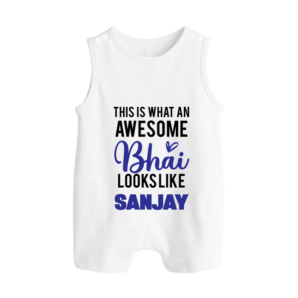 This is What an Awesome Bhai Looks Like Romper suit/sleeveless romper | Personalized Baby Romper suit/sleeveless romper for the Awesome Brother - WHITE - 0 - 5 Months Old (Chest 18")