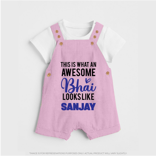 This is What an Awesome Bhai Looks Like Dungaree Set | Personalized Baby Dungaree Set for the Awesome Brother - BABY PINK - 0 - 5 Months Old (Chest 18")