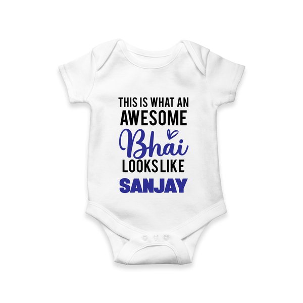This is What an Awesome Bhai Looks Like Romper/onesie | Personalized Baby Romper/onesie for the Awesome Brother - WHITE - New Born (Chest 14")
