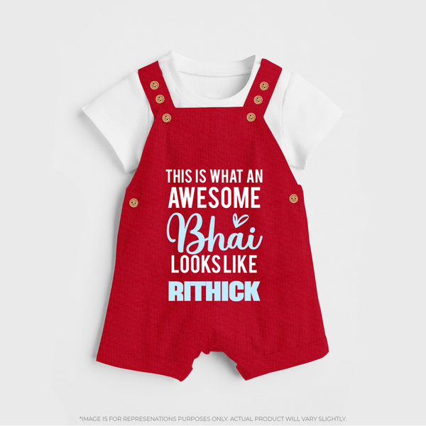 This is What an Awesome Bhai Looks Like Dungaree Set | Personalized Baby Dungaree Set for the Awesome Brother - RED - 0 - 5 Months Old (Chest 18")