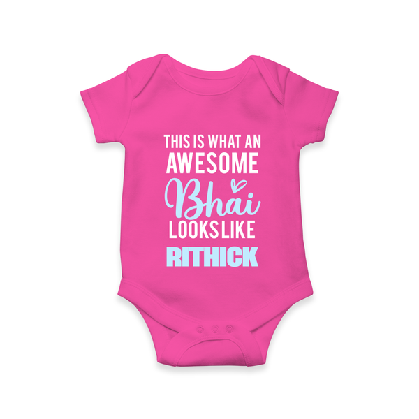 This is What an Awesome Bhai Looks Like Romper/onesie | Personalized Baby Romper/onesie for the Awesome Brother - HOT PINK - New Born (Chest 14")