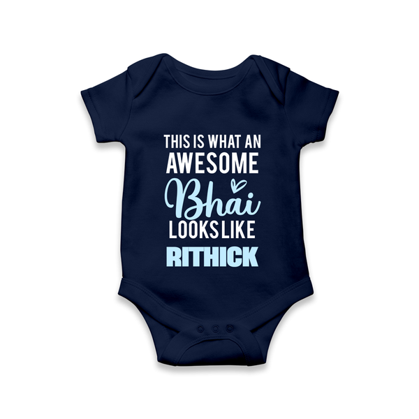 This is What an Awesome Bhai Looks Like Romper/onesie | Personalized Baby Romper/onesie for the Awesome Brother - NAVY BLUE - New Born (Chest 14")