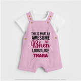 This is What an Awesome Behen Looks Like Dungaree Set | Custom Baby Dungaree Set for the Awesome Sister - BABY PINK - 0 - 5 Months Old (Chest 18")