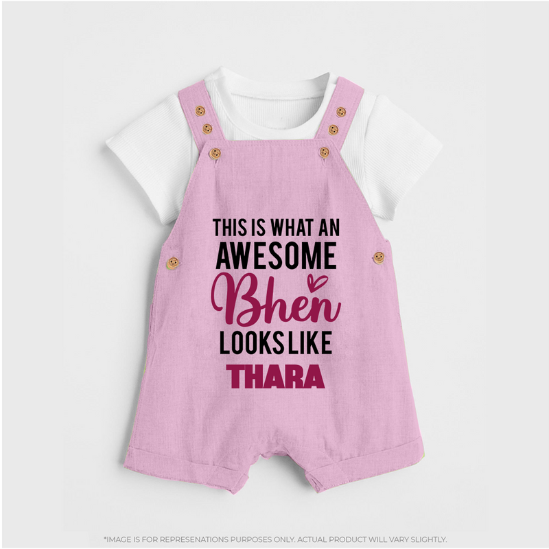 This is What an Awesome Behen Looks Like Dungaree Set | Custom Baby Dungaree Set for the Awesome Sister - BABY PINK - 0 - 5 Months Old (Chest 18")