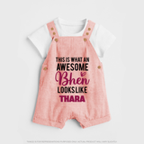 This is What an Awesome Behen Looks Like Dungaree Set | Custom Baby Dungaree Set for the Awesome Sister - PEACH - 0 - 5 Months Old (Chest 18")
