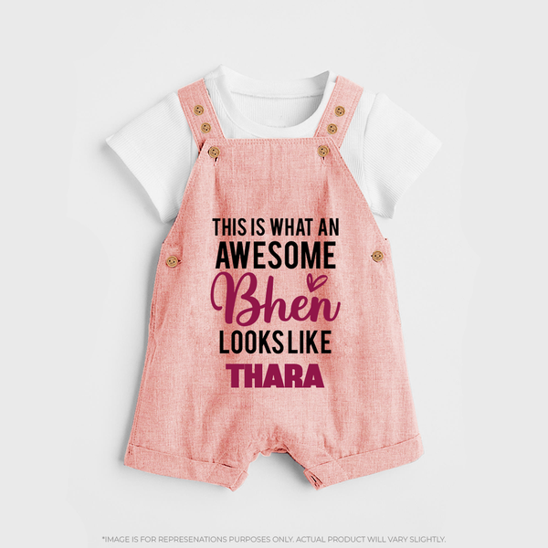 This is What an Awesome Behen Looks Like Dungaree Set | Custom Baby Dungaree Set for the Awesome Sister - PEACH - 0 - 5 Months Old (Chest 18")