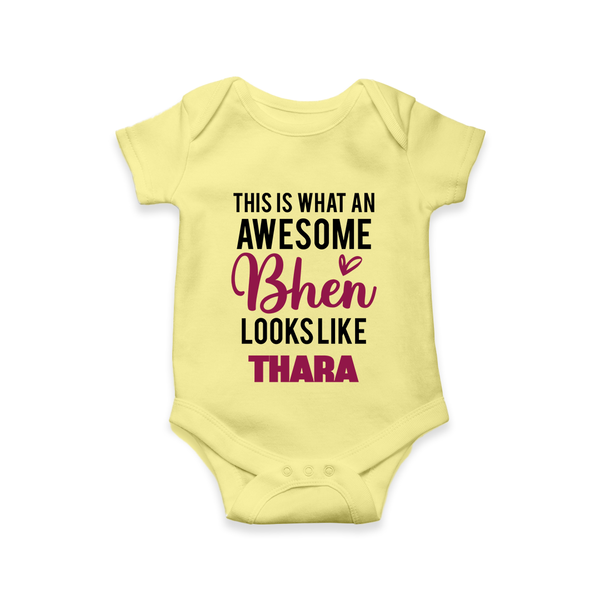 This is What an Awesome Behen Looks Like Romper/onesie | Custom Baby Romper/onesie for the Awesome Sister - PASTEL YELLOW - New Born (Chest 14")