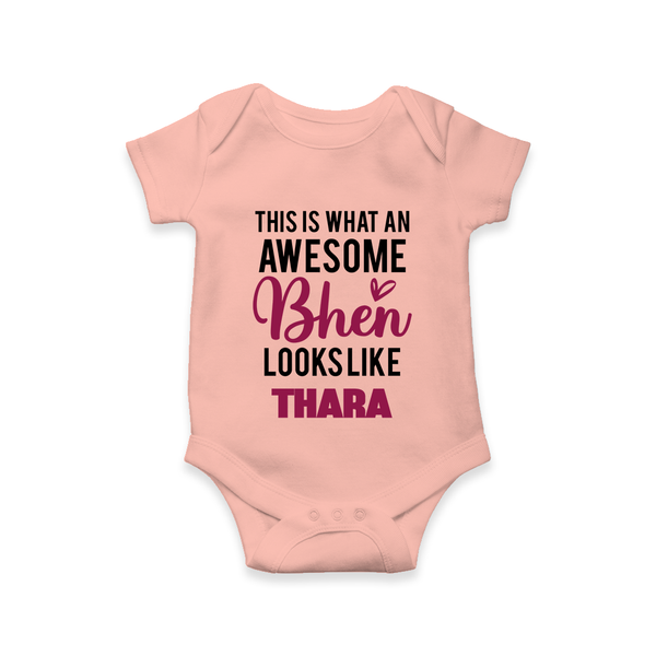 This is What an Awesome Behen Looks Like Romper/onesie | Custom Baby Romper/onesie for the Awesome Sister - PEACH - New Born (Chest 14")