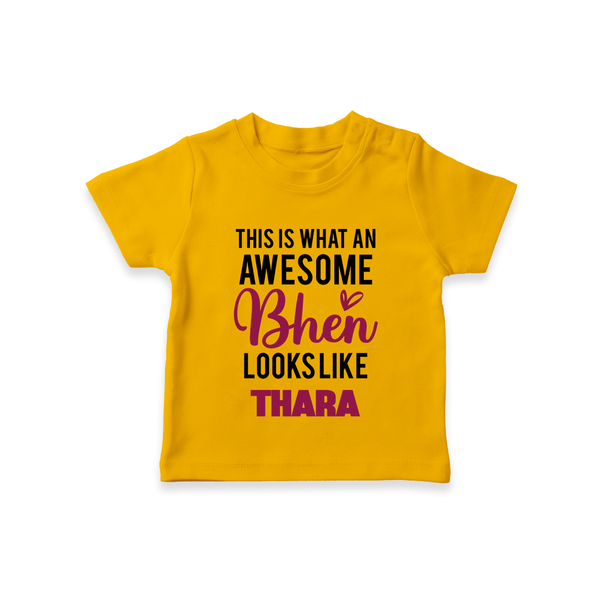 This is What an Awesome Behen Looks Like T-shirt | Custom Baby T-shirt for the Awesome Sister - CHROME YELLOW - 0-5 Months Old (Chest 17")