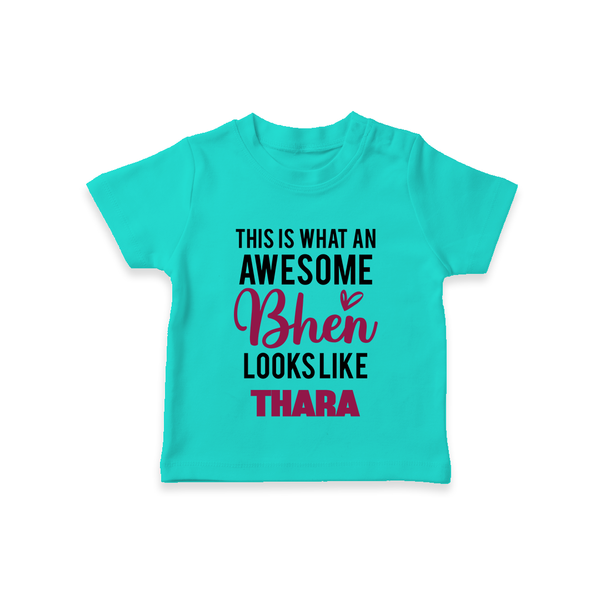 This is What an Awesome Behen Looks Like T-shirt | Custom Baby T-shirt for the Awesome Sister - TEAL - 0-5 Months Old (Chest 17")