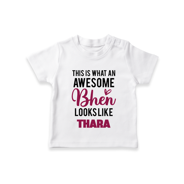 This is What an Awesome Behen Looks Like T-shirt | Custom Baby T-shirt for the Awesome Sister - WHITE - 0-5 Months Old (Chest 17")