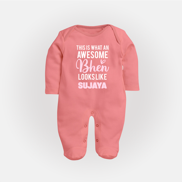 This is What an Awesome Behen Looks Like Sleep suit/full sleeve body suit | Custom Baby Sleep suit/full sleeve body suit for the Awesome Sister - PEACH - New Born (Chest 7.5")